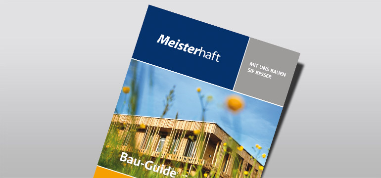 Deutsches Baugewerbe: „Meisterhaft” Bau-Guide, Publikation 2017
