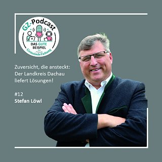Folge 12: Zuversicht, die ansteckt: Der Landkreis Dachau liefert Lösungen